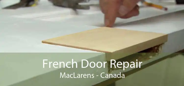 French Door Repair MacLarens - Canada
