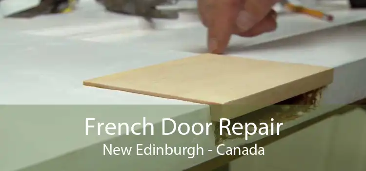 French Door Repair New Edinburgh - Canada