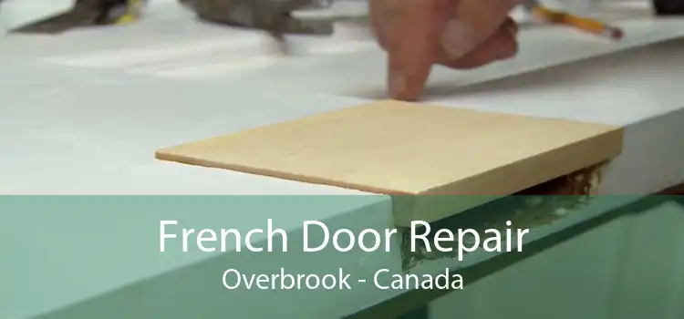French Door Repair Overbrook - Canada