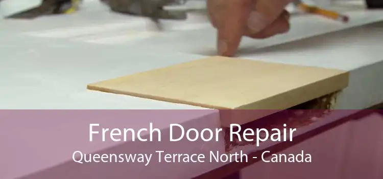 French Door Repair Queensway Terrace North - Canada