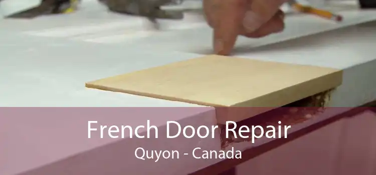 French Door Repair Quyon - Canada