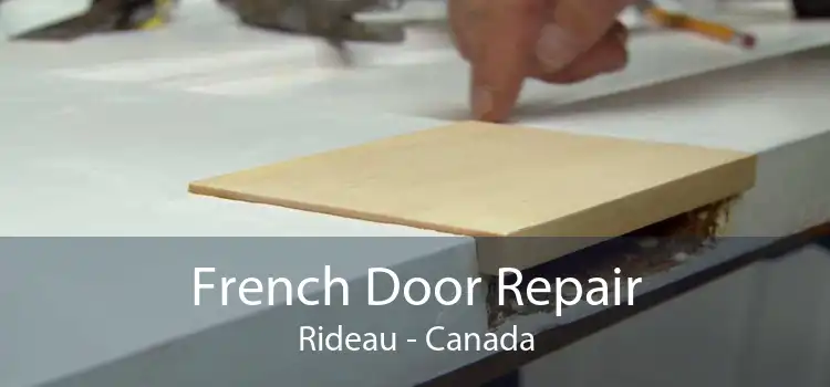 French Door Repair Rideau - Canada