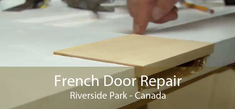 French Door Repair Riverside Park - Canada
