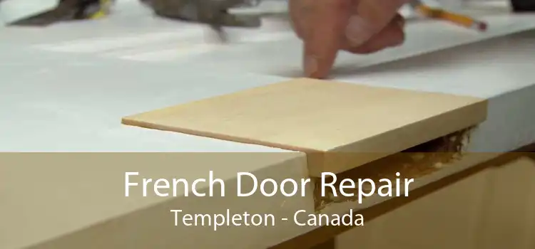 French Door Repair Templeton - Canada