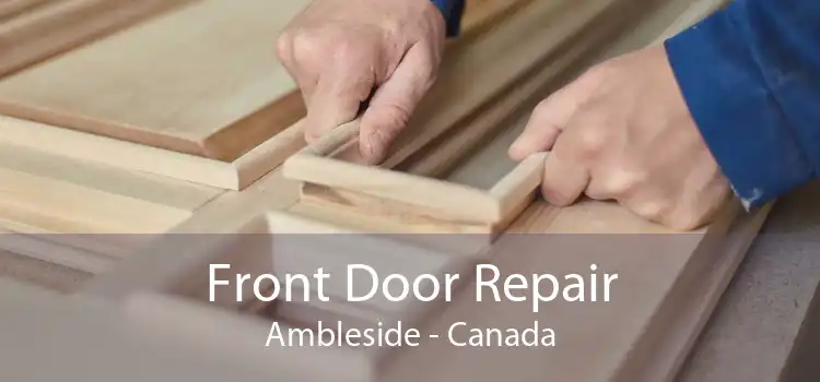 Front Door Repair Ambleside - Canada