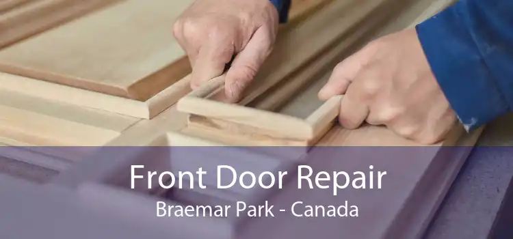 Front Door Repair Braemar Park - Canada