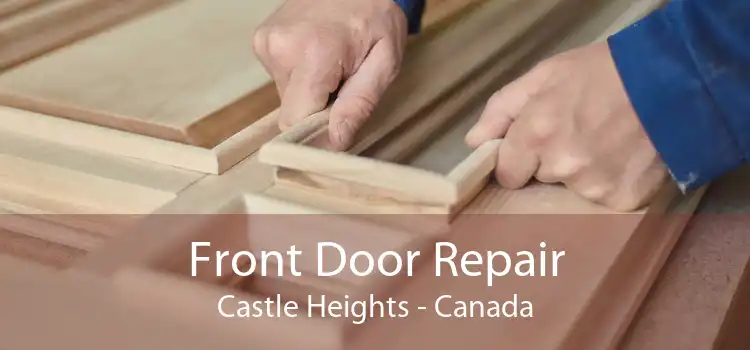 Front Door Repair Castle Heights - Canada