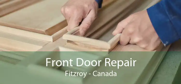 Front Door Repair Fitzroy - Canada