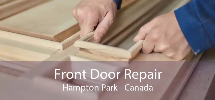 Front Door Repair Hampton Park - Canada