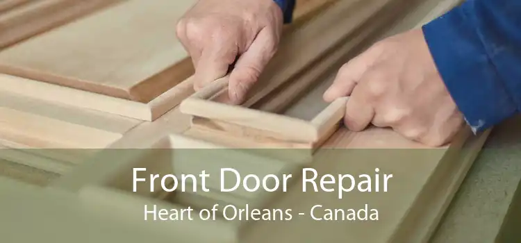 Front Door Repair Heart of Orleans - Canada