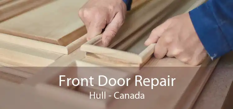 Front Door Repair Hull - Canada
