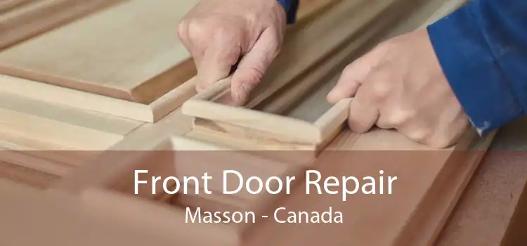 Front Door Repair Masson - Canada