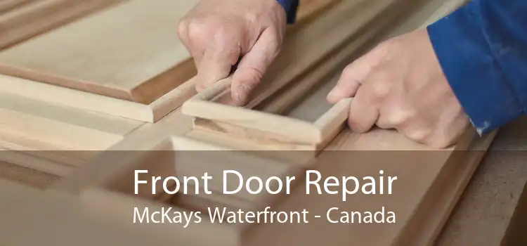 Front Door Repair McKays Waterfront - Canada
