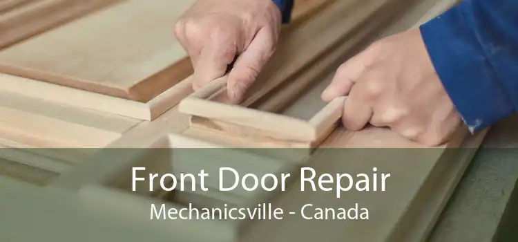 Front Door Repair Mechanicsville - Canada