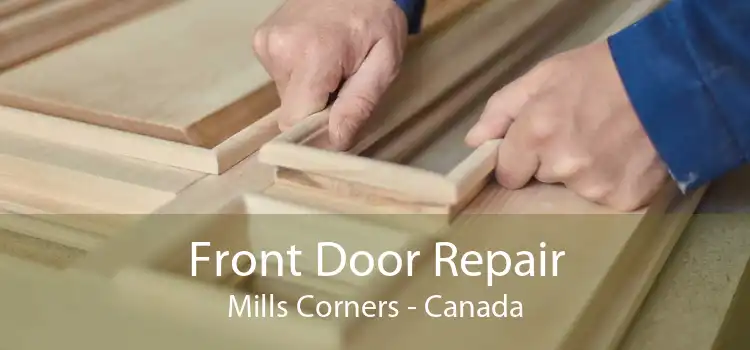 Front Door Repair Mills Corners - Canada
