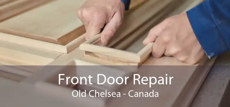 Front Door Repair Old Chelsea - Canada