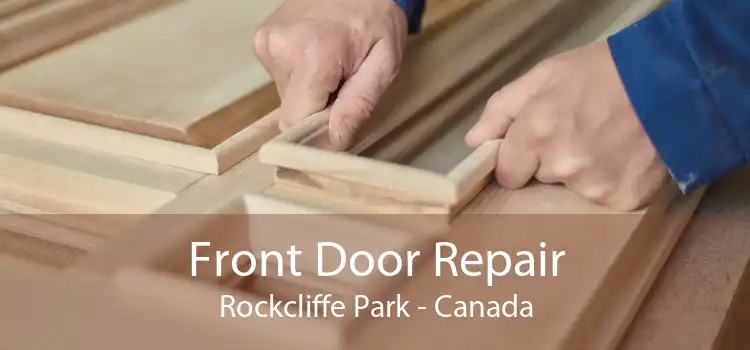 Front Door Repair Rockcliffe Park - Canada