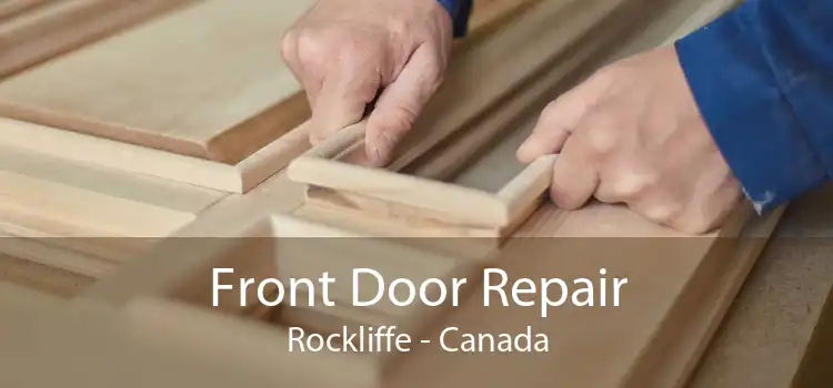 Front Door Repair Rockliffe - Canada