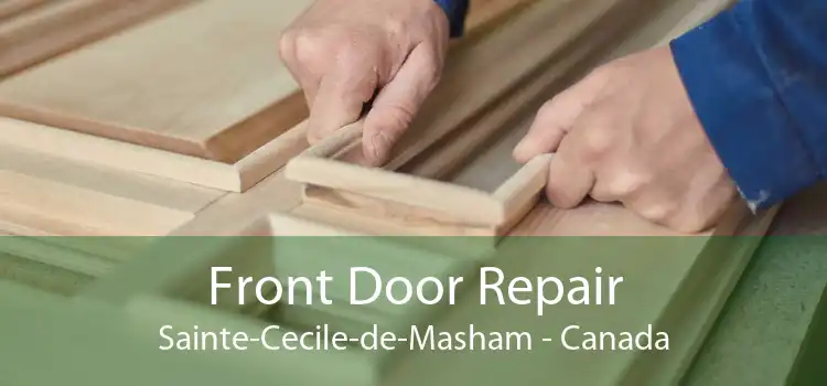 Front Door Repair Sainte-Cecile-de-Masham - Canada