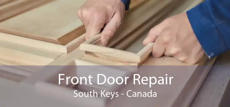 Front Door Repair South Keys - Canada