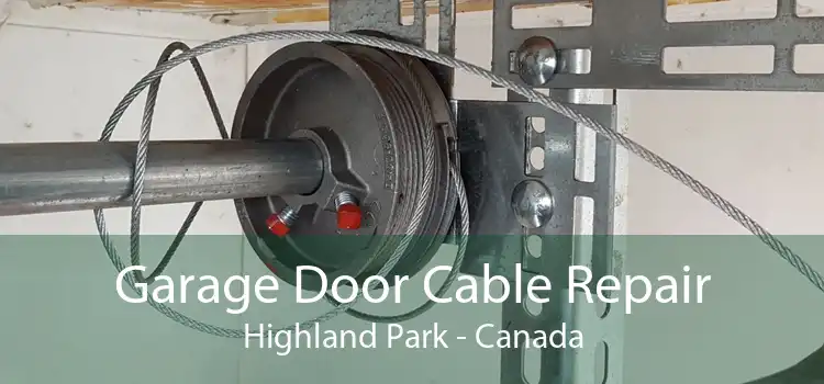 Garage Door Cable Repair Highland Park - Canada