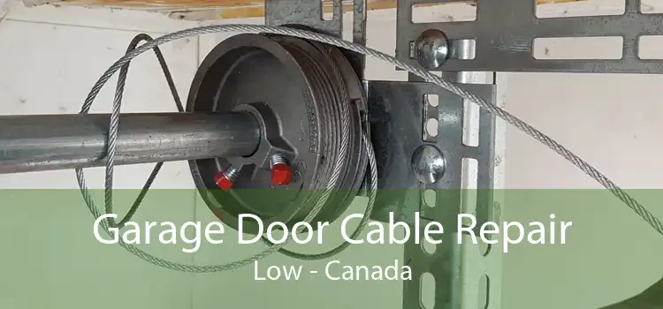Garage Door Cable Repair Low - Canada