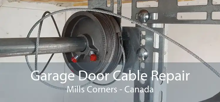 Garage Door Cable Repair Mills Corners - Canada