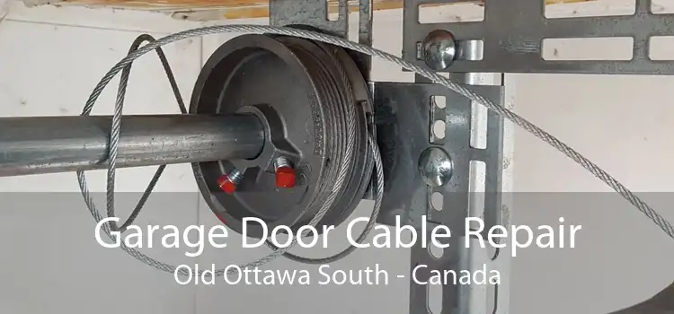 Garage Door Cable Repair Old Ottawa South - Canada