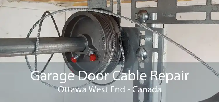 Garage Door Cable Repair Ottawa West End - Canada