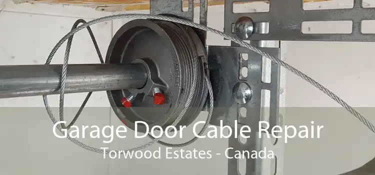 Garage Door Cable Repair Torwood Estates - Canada