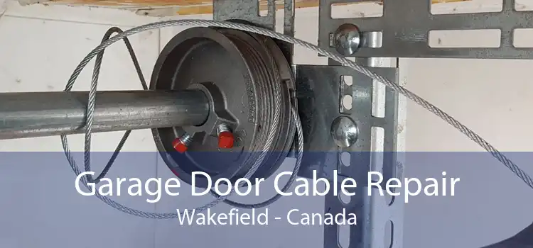 Garage Door Cable Repair Wakefield - Canada