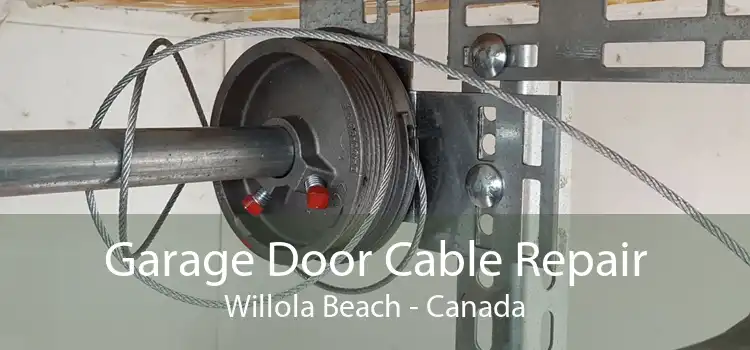 Garage Door Cable Repair Willola Beach - Canada
