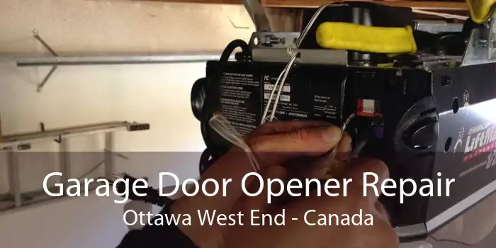 Garage Door Opener Repair Ottawa West End - Canada