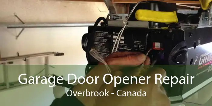 Garage Door Opener Repair Overbrook - Canada