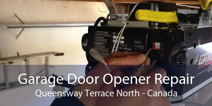 Garage Door Opener Repair Queensway Terrace North - Canada
