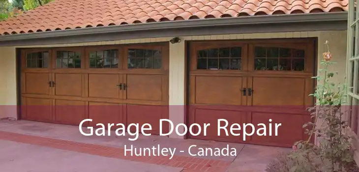 Garage Door Repair Huntley - Canada