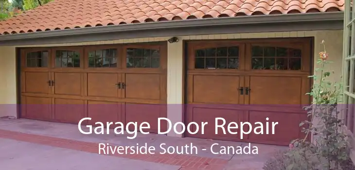 Garage Door Repair Riverside South - Canada