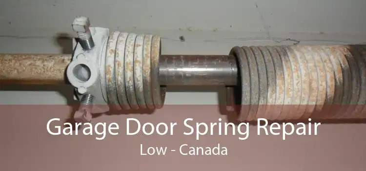 Garage Door Spring Repair Low - Canada