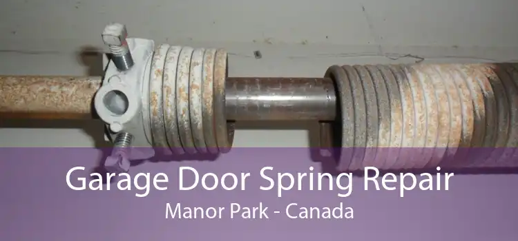 Garage Door Spring Repair Manor Park - Canada
