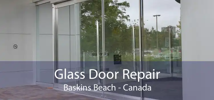 Glass Door Repair Baskins Beach - Canada