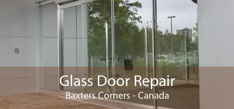 Glass Door Repair Baxters Corners - Canada