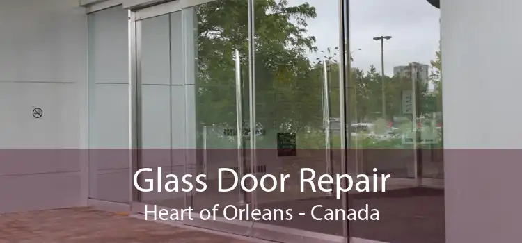 Glass Door Repair Heart of Orleans - Canada