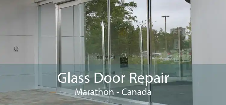 Glass Door Repair Marathon - Canada