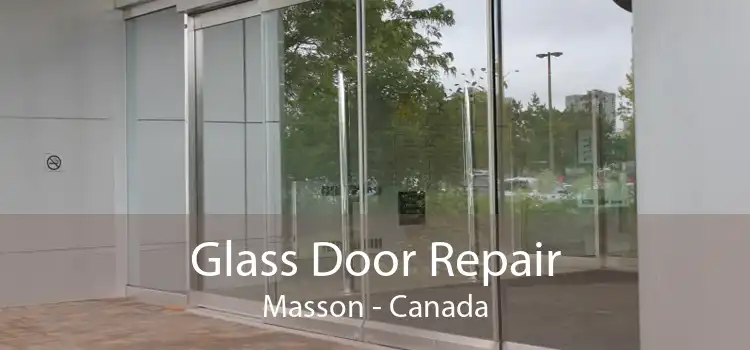 Glass Door Repair Masson - Canada