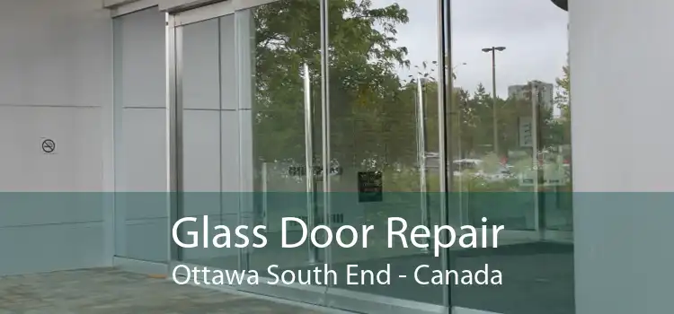 Glass Door Repair Ottawa South End - Canada
