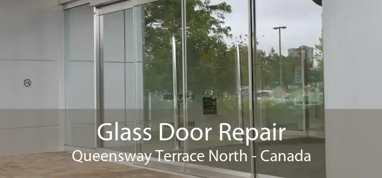 Glass Door Repair Queensway Terrace North - Canada