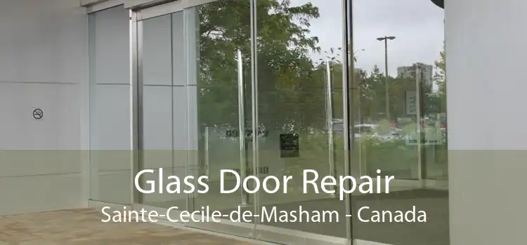 Glass Door Repair Sainte-Cecile-de-Masham - Canada
