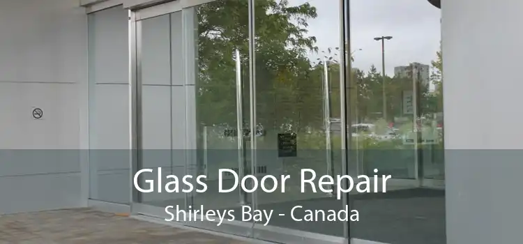 Glass Door Repair Shirleys Bay - Canada