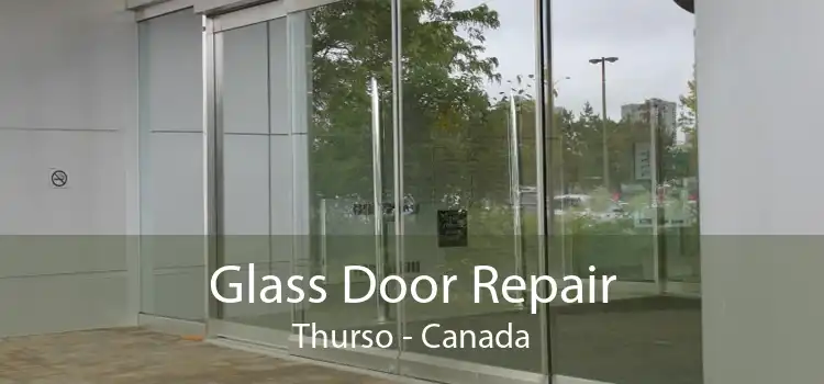 Glass Door Repair Thurso - Canada