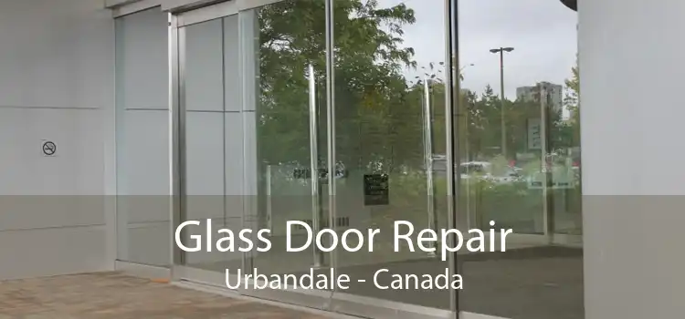 Glass Door Repair Urbandale - Canada